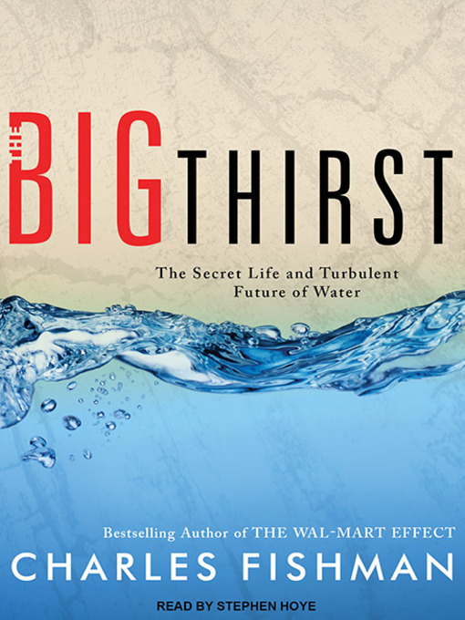 Upplýsingar um The Big Thirst eftir Charles Fishman - Til útláns